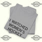 I Watched Women’s Hockey Before It Was Cool T-Shirt - Tee No Filter