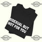 Bisexual But Not For You T-Shirt Printify