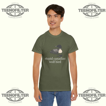 Stupid Canadian Wolf Bird T-Shirt - Tee No Filter