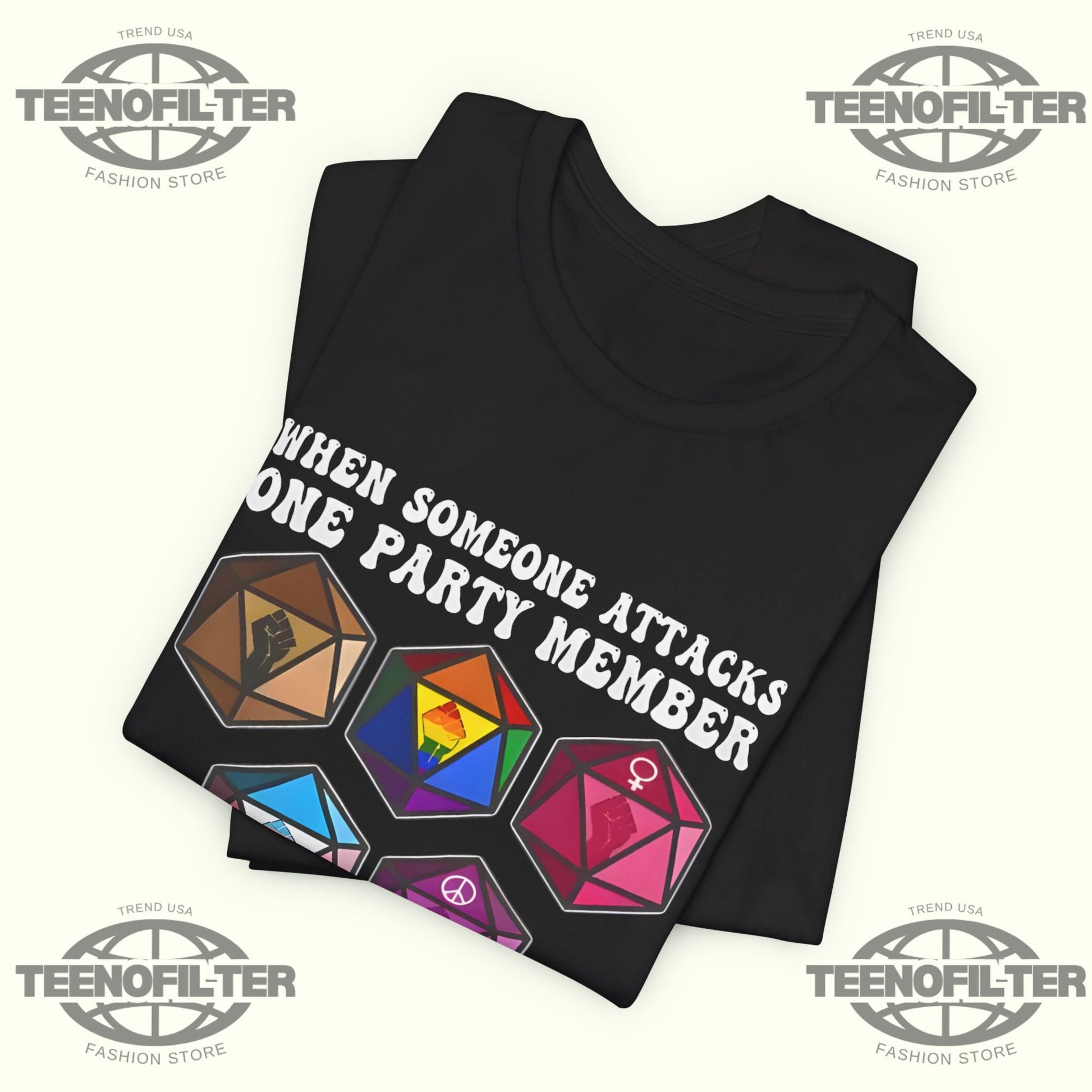 When Someone Attacks One Party Member T-Shirt Printify