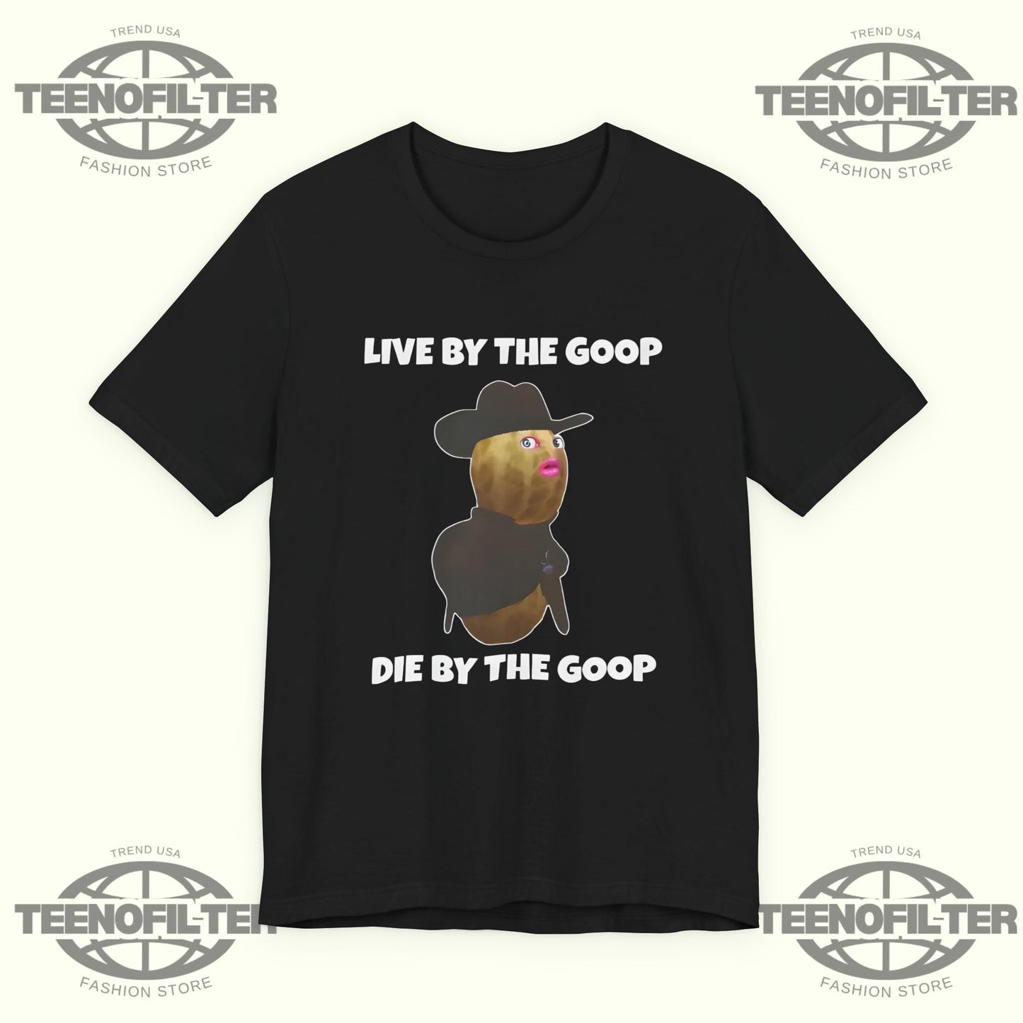 Live By The GooP Die By The Goop T-shirt Printify