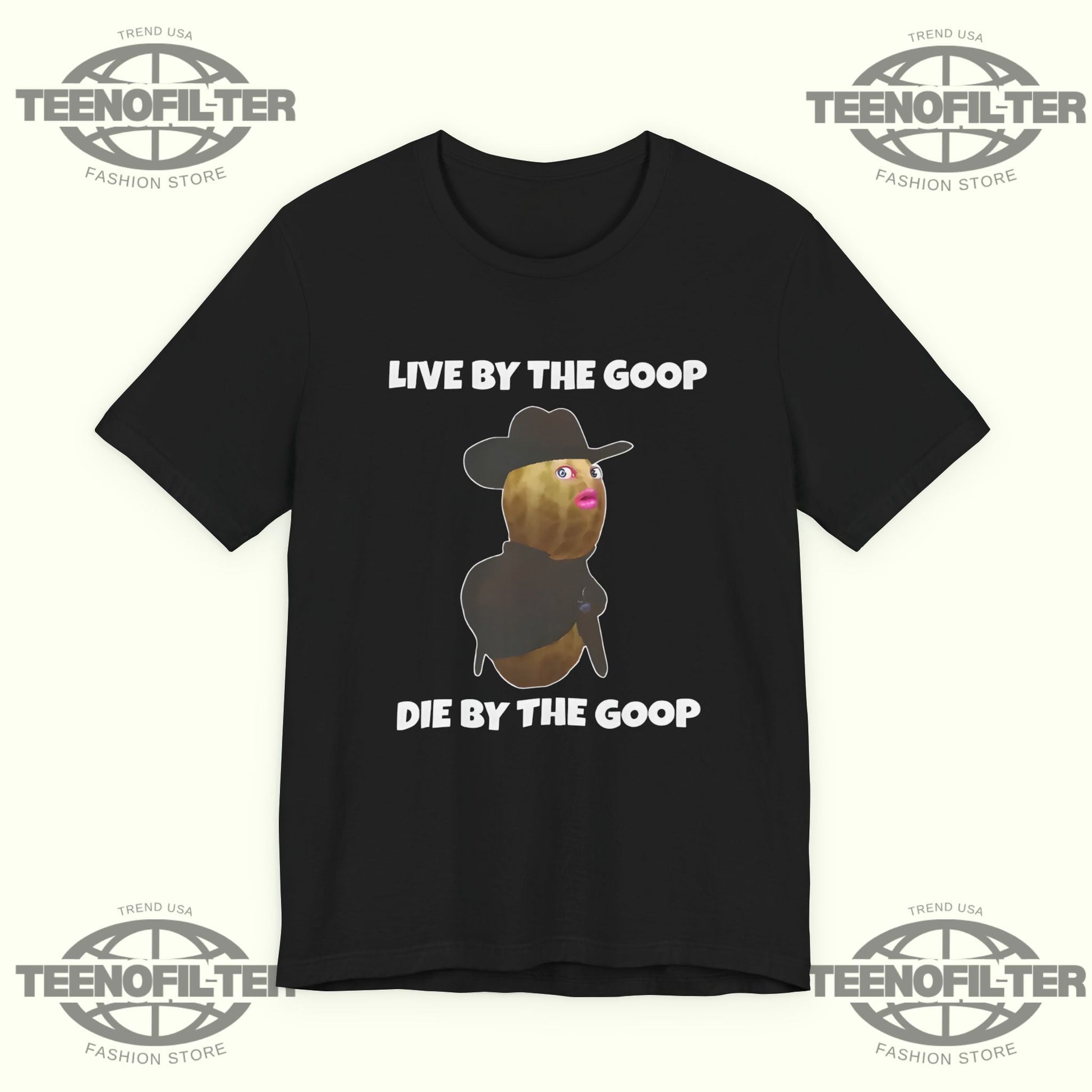 Live By The GooP Die By The Goop T-shirt Printify