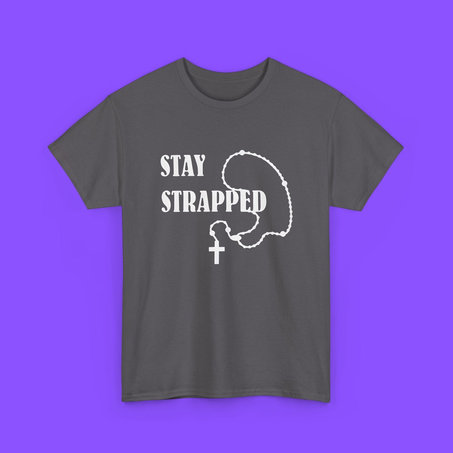 Stay Strapped Christian T-Shirt