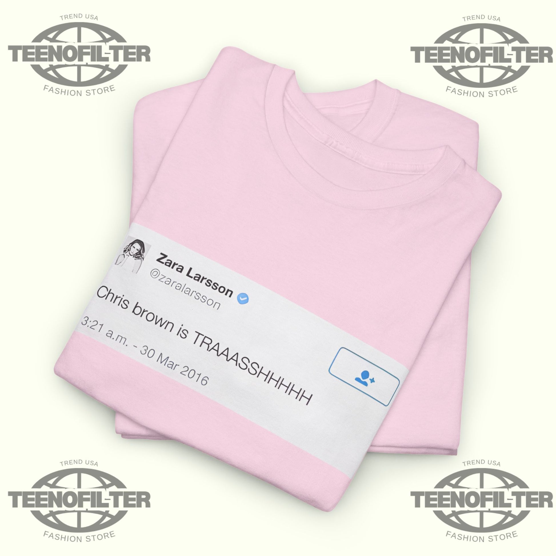 Chris Brown Is Trash T-Shirt – Viral Zara Larsson Tweet Screenshot Graphic Tee - Tee No Filter